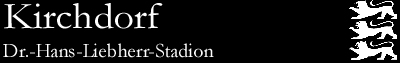 Dr.-Hans-Liebherr-Stadion, Kirchdorf