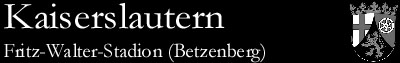 Fritz-Walter-Stadion (Betzenberg)