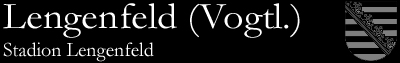 Stadion Lengenfeld, Lengenfeld (Vogtland), (Sachsen)